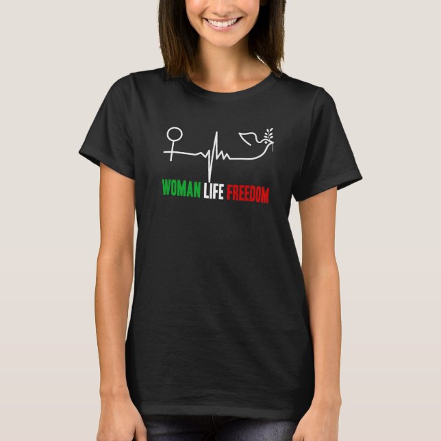 Woman Life Freedom Zan Zendegi Azadi Women Life Fr T-Shirt (Front)