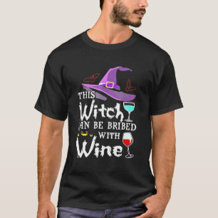 Woman Love Wine This Witch Can Be Bribed T-Shirt