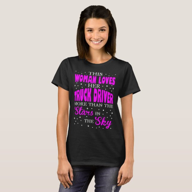Woman Loves Her Truck Driver Valentine Gift T-Shirt (Front Full)