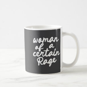 Woman Of A Certain Rage  Coffee Mug