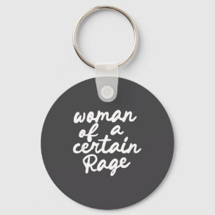 Woman Of A Certain Rage Key Ring