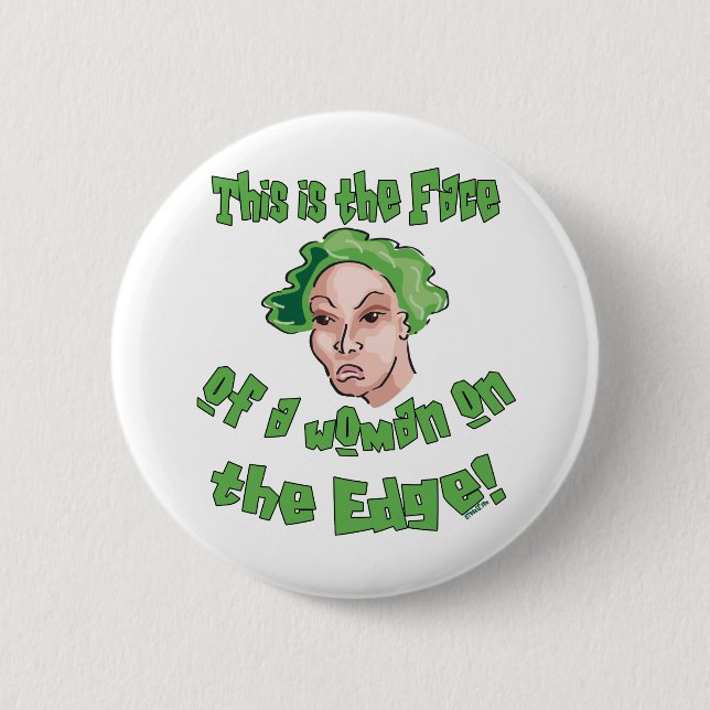 Woman on the Edge 6 Cm Round Badge (Front)