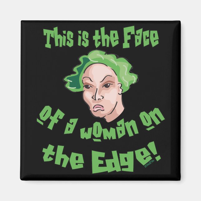 Woman on the Edge Magnet (Front)