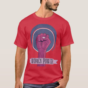 Woman Power Feminism Woman Vindicative Struggle Eq T-Shirt