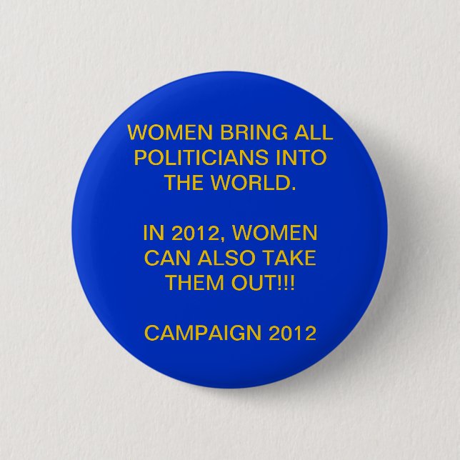 WOMAN POWER - PRESIDENTIAL CAMPAIGN 2012 6 CM ROUND BADGE (Front)
