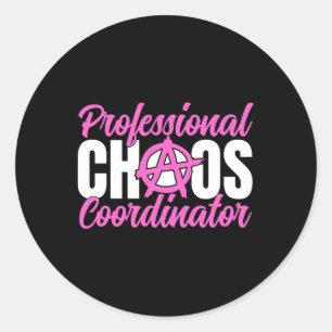 Woman Professional Chaos Coordinator Funny Mum Tea Classic Round Sticker