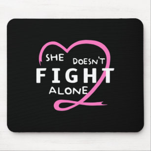 Woman She Doesn't Fight Alone Breast Cancer Awaren Mouse Mat