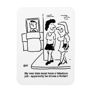 Woman Waiting to Meet a Date Who Drives "a Roller" Magnet