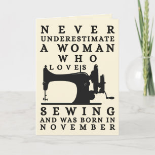 Woman Who Loves Sewing And Was Born In November Card