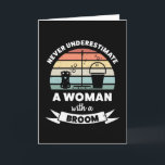 Woman with a Broom Funny Cleaning Gift Card<br><div class="desc">Never underestimate a Woman with a Broom. Funny gift ideal for women who love cleaning,  housekeeping & to clean. Get it as christmas,  birthday or mother's day gifts for your wife or fiancé.</div>