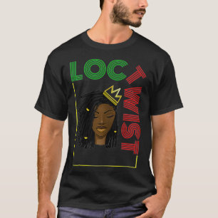 Woman with Loc, Natural Afro Hair Love, Loc Twist  T-Shirt