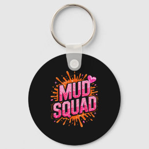 Womans Muddy Mud Run Squad Mudding Running Girls T Key Ring