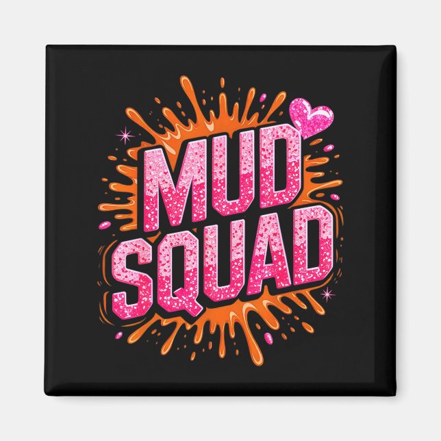 Womans Muddy Mud Run Squad Mudding Running Girls T Magnet (Front)
