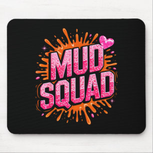 Womans Muddy Mud Run Squad Mudding Running Girls T Mouse Mat