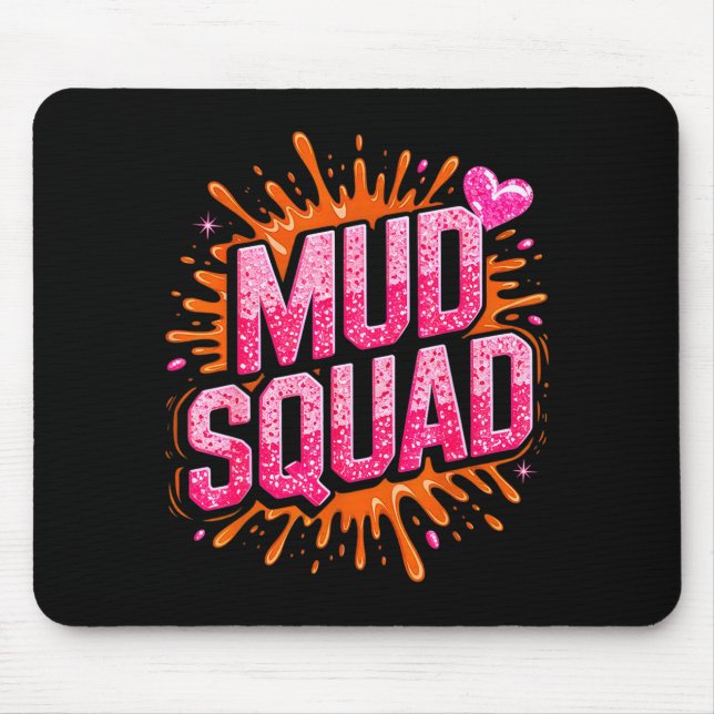 Womans Muddy Mud Run Squad Mudding Running Girls T Mouse Mat (Front)