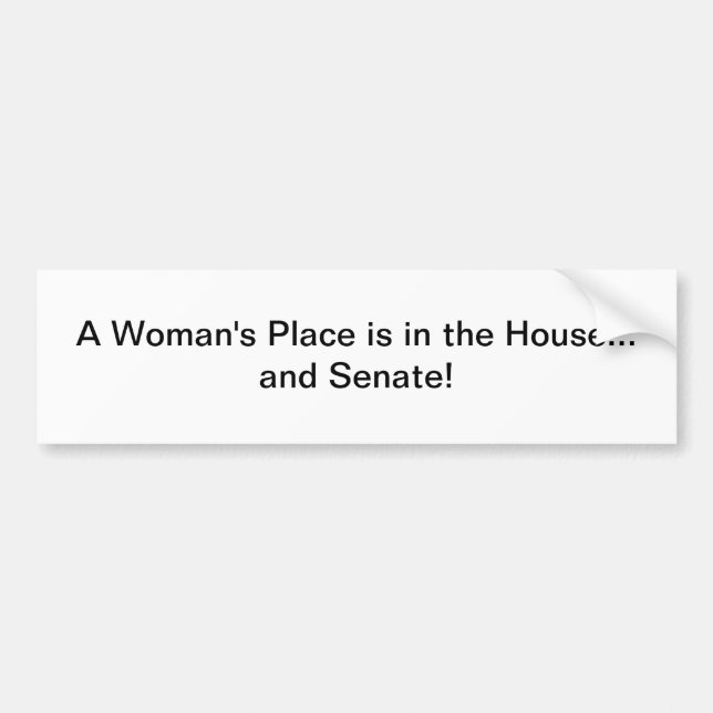 Womans place bumper sticker (Front)