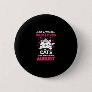 Womans Who Loves Cats And Was Born In August 6 Cm Round Badge