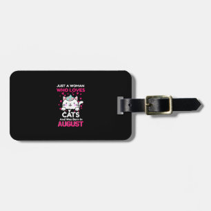 Womans Who Loves Cats And Was Born In August Luggage Tag