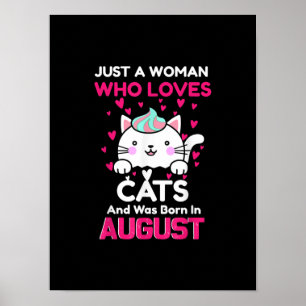 Womans Who Loves Cats And Was Born In August Poster