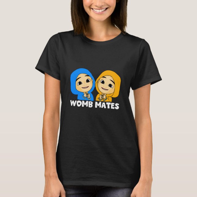 Womb Mates  T-Shirt (Front)