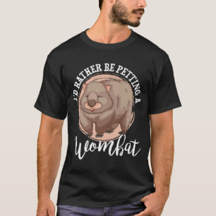 Womba  Petting a Wombat I Love Wombats T-Shirt