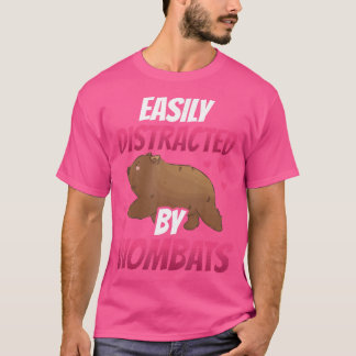 Wombat Easily Distracted Marsupial Wombat T-Shirt