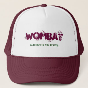 Wombat, Eats roots and leaves Trucker Hat