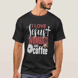 Wombat Jesus  Coffee Animal Wombat T-Shirt