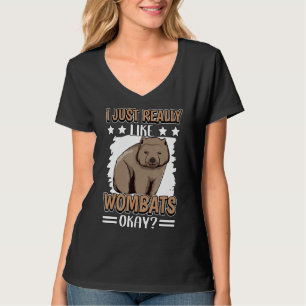 Wombat Quote Australia I Just Really Like Wombats T-Shirt