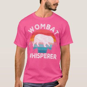 Wombat Whisperer Wombat Lover Funny Wombat Quote T-Shirt