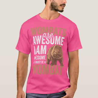 Wombats Are Awesome Australia Marsupial Wombat T-Shirt