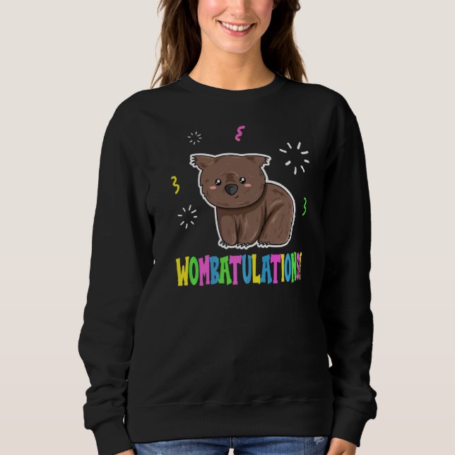 Wombatulations Pun For A Wombat Nerd Sweatshirt (Front)