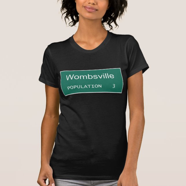 Wombsville Population 3 | Pregnant with Triplets T-Shirt (Front)