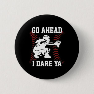 Women39s Softball Catcher Funny Teen Girls I Dare  6 Cm Round Badge