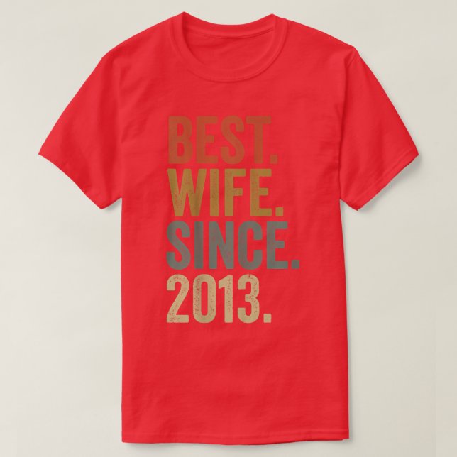 Women 9th Wedding Anniversary s, Best Wife Since 2 T-Shirt (Design Front)