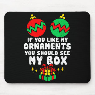 Women Adult Naughty Funny Christmas If You Like My Mouse Mat