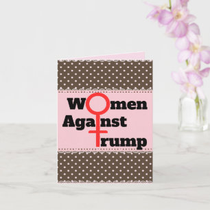 Women Against Trump Greeting Card