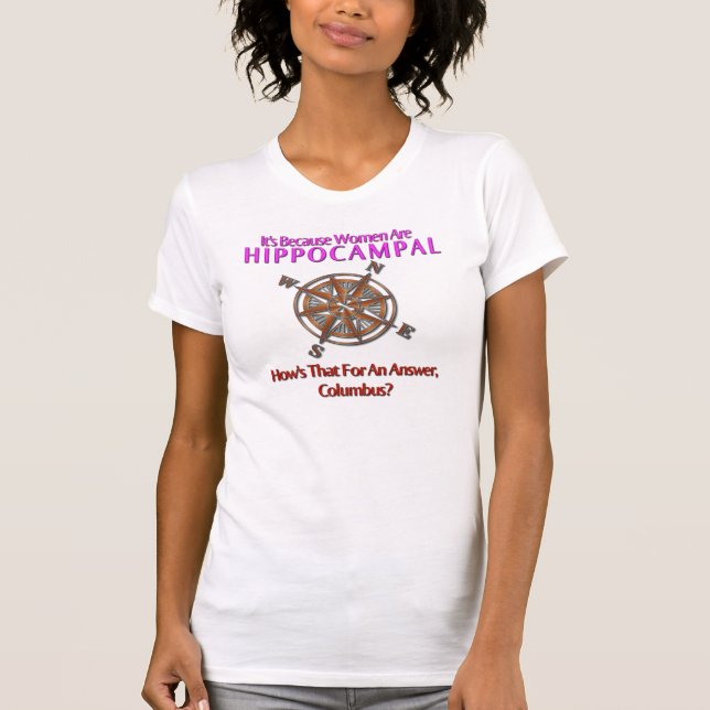 Women Are Hippocampal T-Shirt (Front)