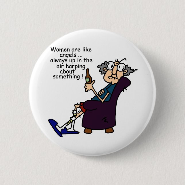Women Are Like Angels 6 Cm Round Badge (Front)