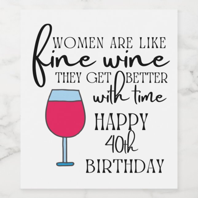 Women Are Like Wine 40th Birthday Labels (Single Label)