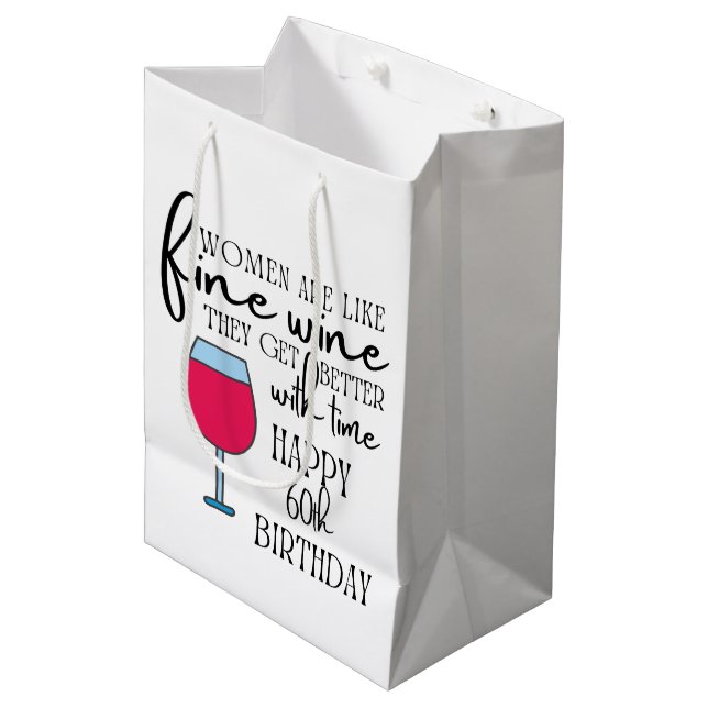 Women Are Like Wine 60th Birthday Gift Bag (Front Angled)