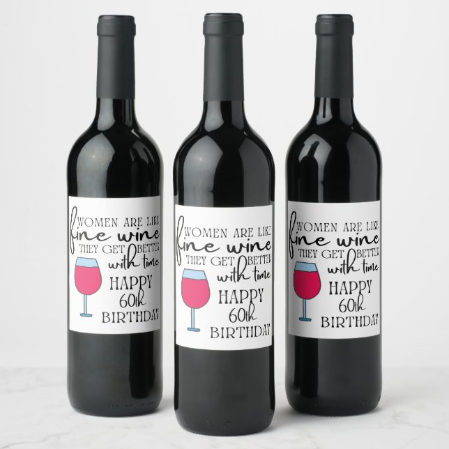 Women Are Like Wine 60th Birthday Label  (Bottles)