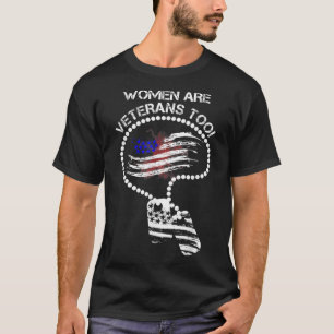 Women Are Veterans Too T-Shirt