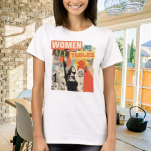 Women At All Tables T-Shirt