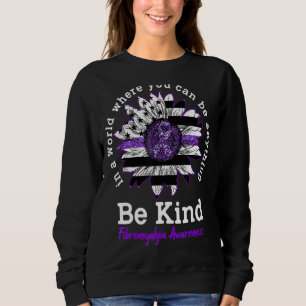 Women Be Kind Purple Ribbon Sunflower Fibromyalgia Sweatshirt