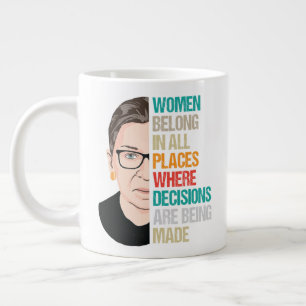 Women Belong In All Place Where Decisions Large Coffee Mug