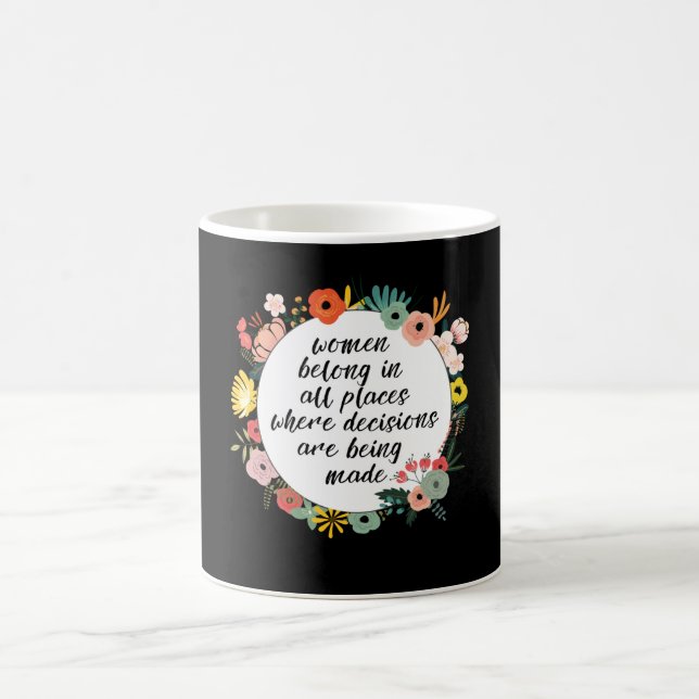 Women belong in all places coffee mug (Center)