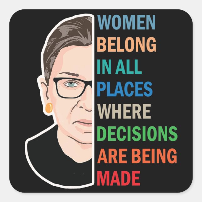 Women Belong In All Places Ruth Bader Ginsburg Rbg Square Sticker (Front)
