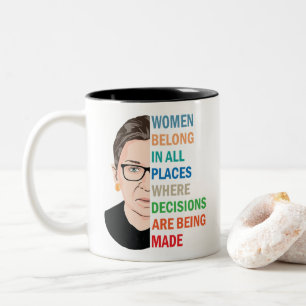 Women Belong In All Places Ruth Bader Ginsburg Rbg Two-Tone Coffee Mug