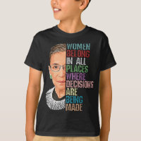 Women Belong In All Places Where Decisions Being M